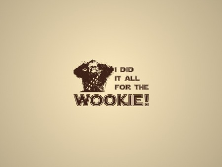 I Did It All For The Wookie Logo